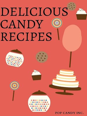 cover image of Delicious Candy Recipes
